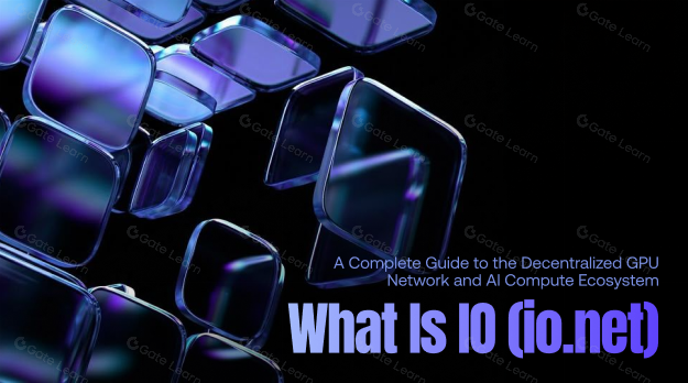 ¿Qué es IO (io.net)? Una visión completa de la red descentralizada de GPU y el ecosistema de Hashrate de IA.